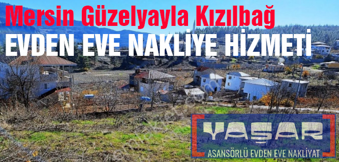 Güzelyayla Kızılbağ evden eve nakliye hizmeti