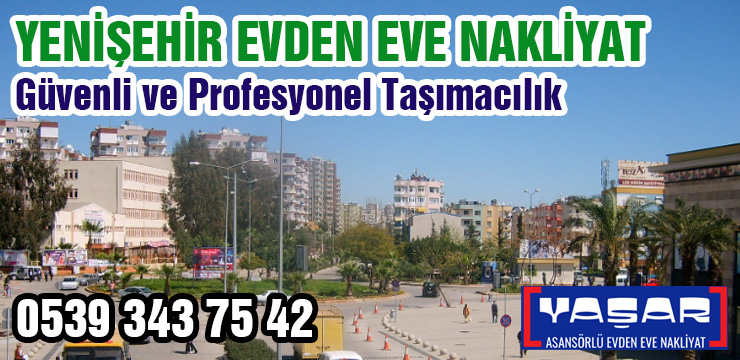 Yenişehir Evden Eve Nakliyat ve Taşıma